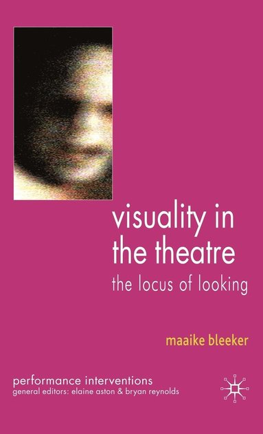 bokomslag Visuality in the Theatre