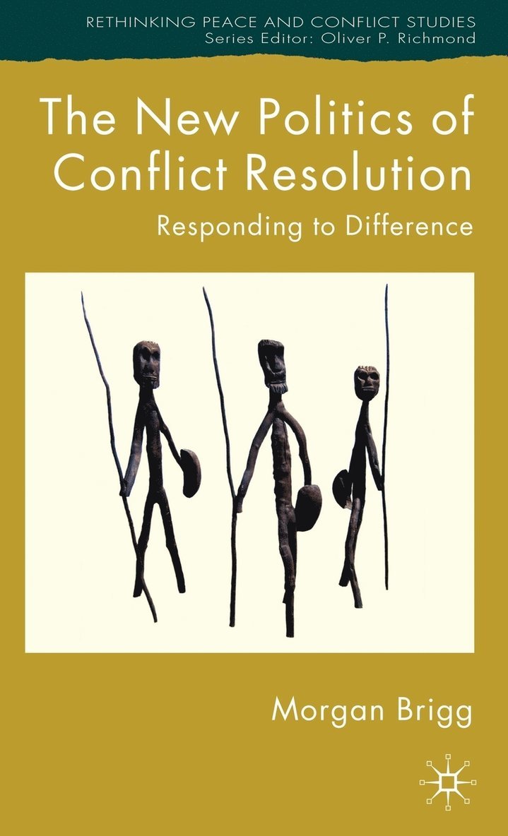 The New Politics of Conflict Resolution 1