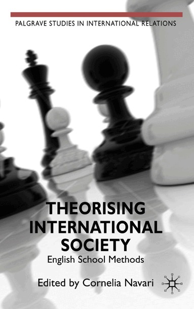 C. Navari - Theorising International Society, Inbunden