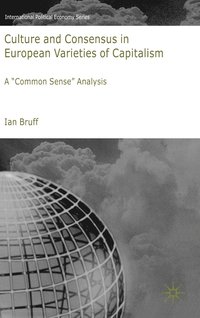 bokomslag Culture and Consensus in European Varieties of Capitalism