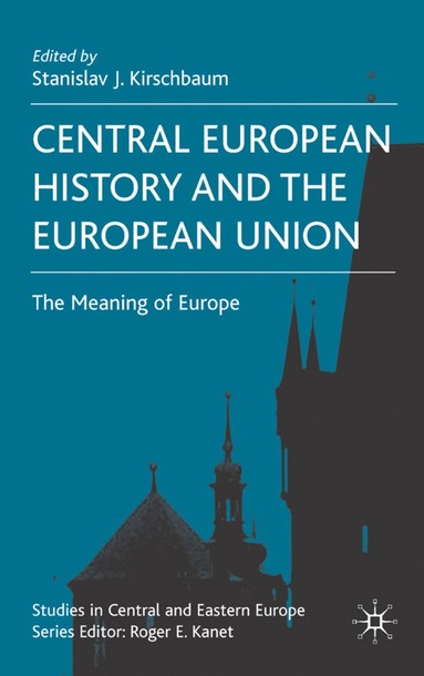 bokomslag Central European History and the European Union