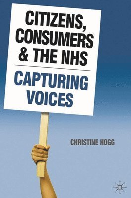 Citizens, Consumers and the NHS 1