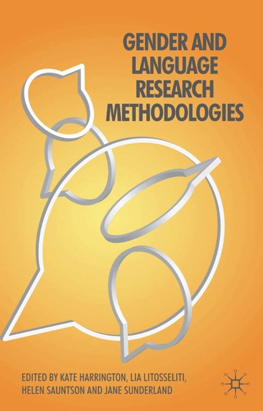 Ruth Wodak, J. Angermuller, H. Sauntson, J. Sunderland - Gender and Language Research Methodologies, Häftad