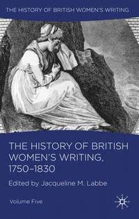 bokomslag The History of British Women's Writing, 1750-1830