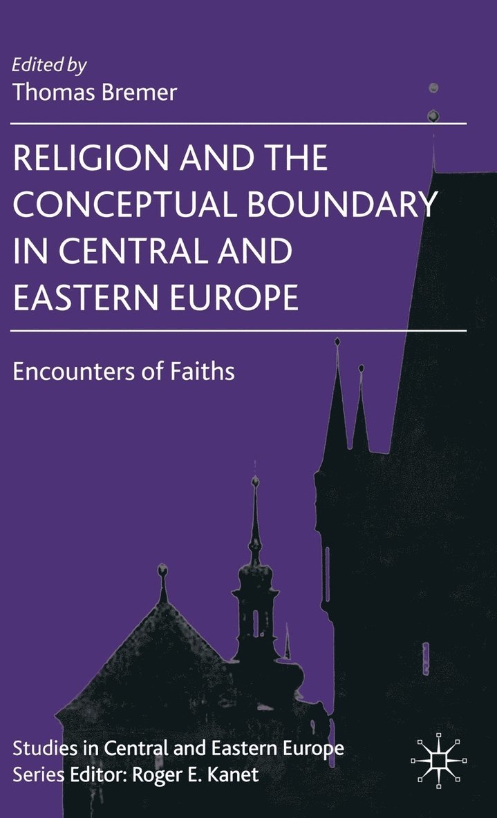 Religion and the Conceptual Boundary in Central and Eastern Europe 1