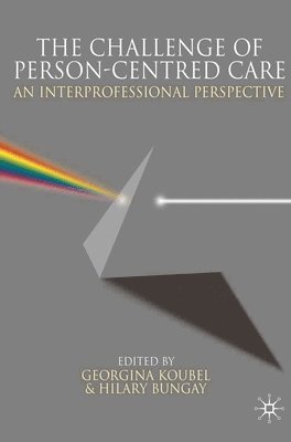 bokomslag The Challenge of Person-centred Care: An Interprofessional Perspective