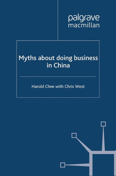 bokomslag Myths about doing business in China