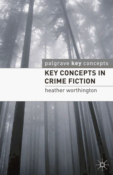 Heather Worthington - Key Concepts in Crime Fiction, Häftad