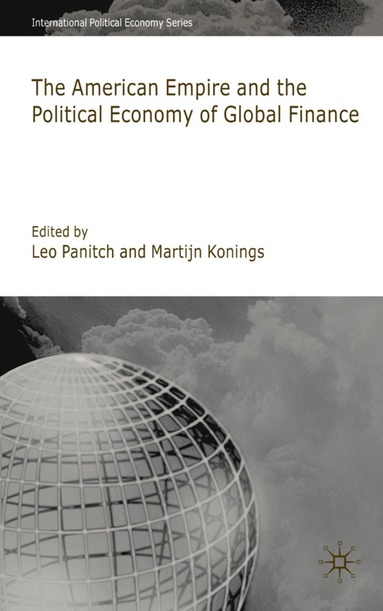 bokomslag American Empire and the Political Economy of Global Finance