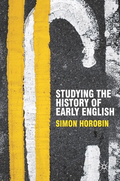 Simon Horobin - Studying the History of Early English, Häftad