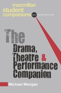 bokomslag The Drama, Theatre & Performance Companion