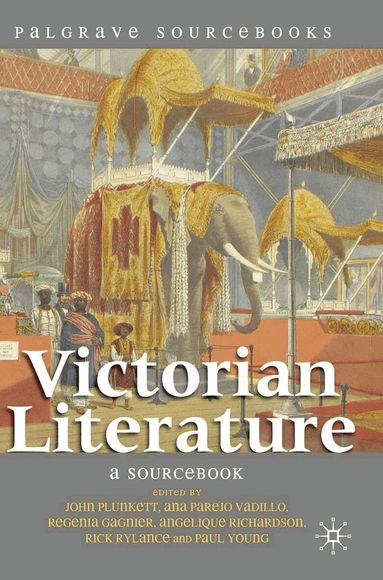 John Plunkett, Ana Parejo Vadillo, Regenia Gagnier - Victorian Literature, Inbunden