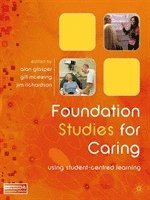 bokomslag Foundation Studies for Caring: Using Student-Centred Learning