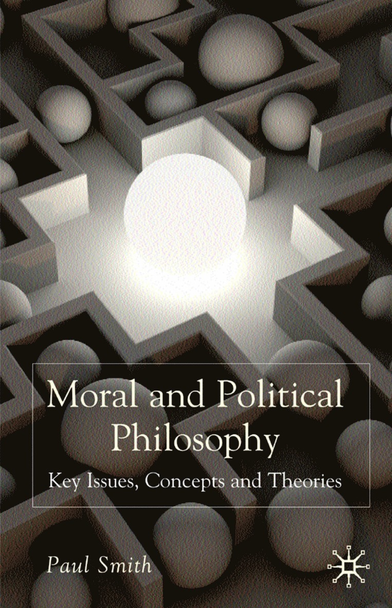 Paul Smith - Moral and Political Philosophy, Inbunden