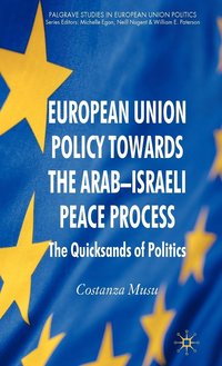 bokomslag European Union Policy towards the Arab-Israeli Peace Process