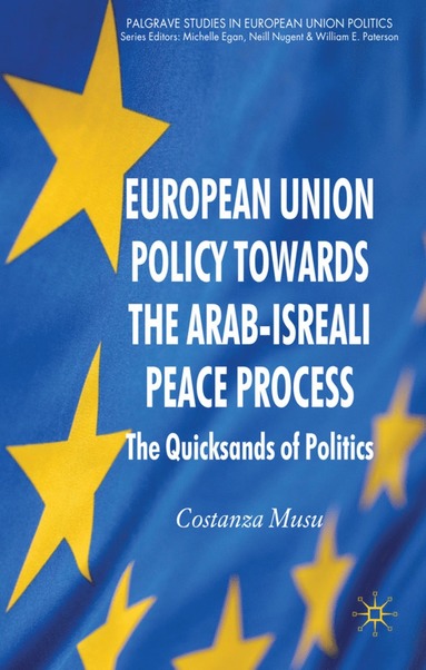 bokomslag European Union Policy towards the Arab-Israeli Peace Process