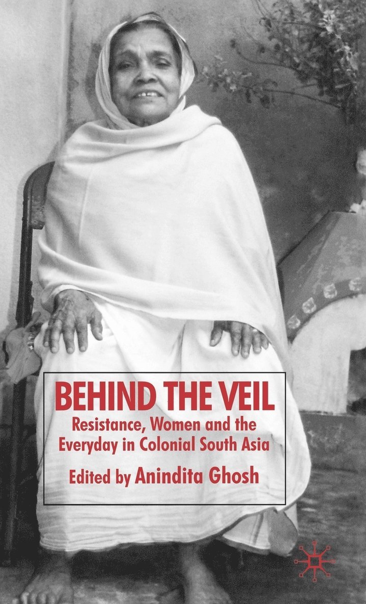 Anindita Ghosh, Anindita Ghosh - Behind the Veil, Inbunden