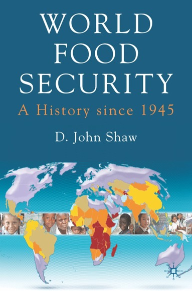 D. Shaw - World Food Security, Inbunden