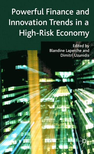 bokomslag Powerful Finance and Innovation Trends in a High-Risk Economy