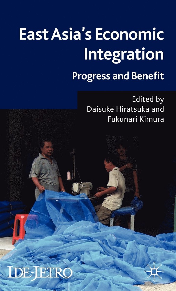 D. Hiratsuka, F. Kimura, Daisuke Hiratsuka, Fukunari Kimura - East Asia's Economic Integration, Inbunden