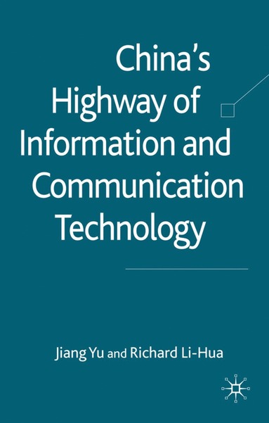 bokomslag China's Highway of Information and Communication Technology