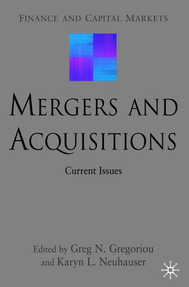 G. Gregoriou, Karyn Neuhauser - Mergers and Acquisitions, Inbunden