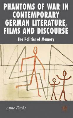 Phantoms of War in Contemporary German Literature, Films and Discourse 1