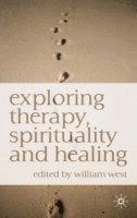 bokomslag Exploring Therapy, Spirituality and Healing