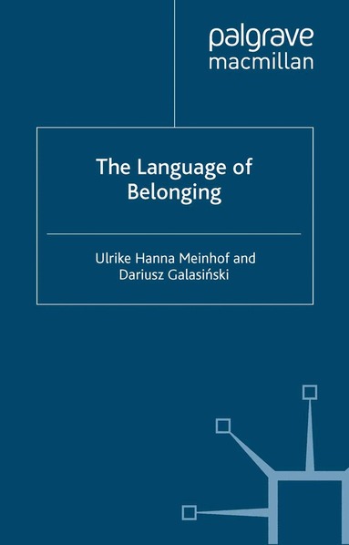 U. Meinhof, D. Galasinski - Language of Belonging, Häftad
