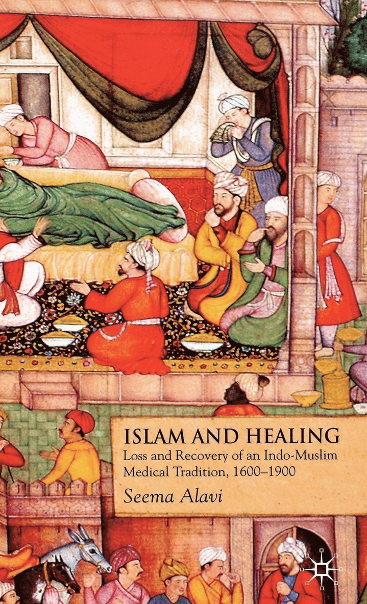 S. Alavi, Seema Alavi - Islam and Healing, Inbunden