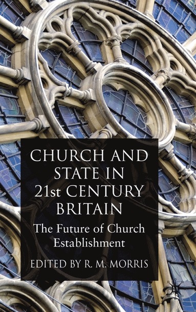 bokomslag Church and State in 21st Century Britain