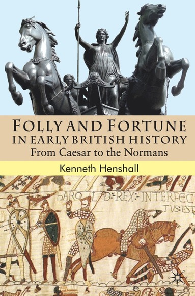 bokomslag Folly and Fortune in Early British History