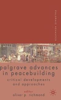 bokomslag Palgrave Advances in Peacebuilding