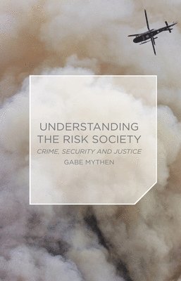 bokomslag Understanding the Risk Society: Crime, Security and Justice