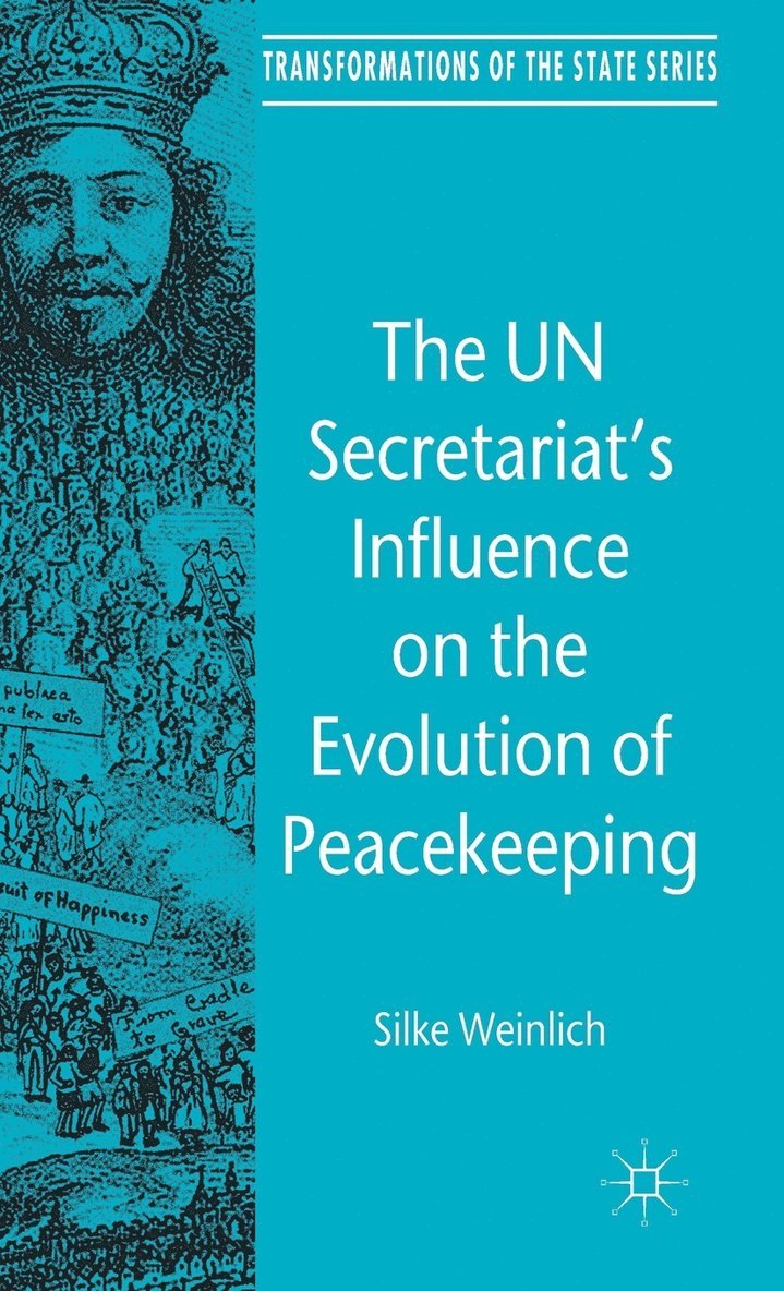 S. Weinlich, Silke Weinlich - UN Secretariat's Influence on the Evolution of Peacekeeping, Inbunden