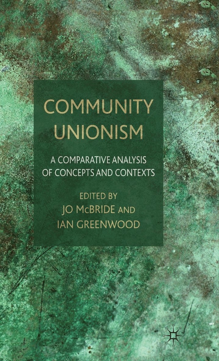 J. McBride, I. Greenwood, Jo McBride, Ian Greenwood - Community Unionism, Inbunden