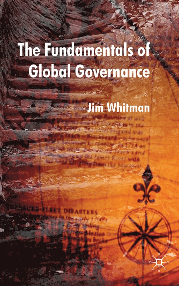 J. Whitman, Jim Whitman - Fundamentals of Global Governance, Inbunden