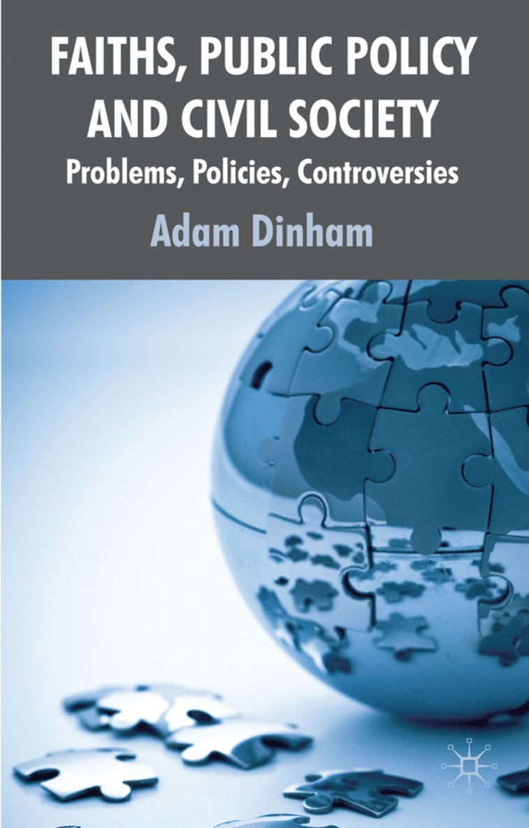 A. Dinham - Faiths, Public Policy and Civil Society, Inbunden