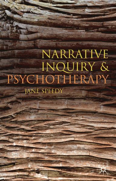Jane Speedy - Narrative Inquiry and Psychotherapy, Inbunden