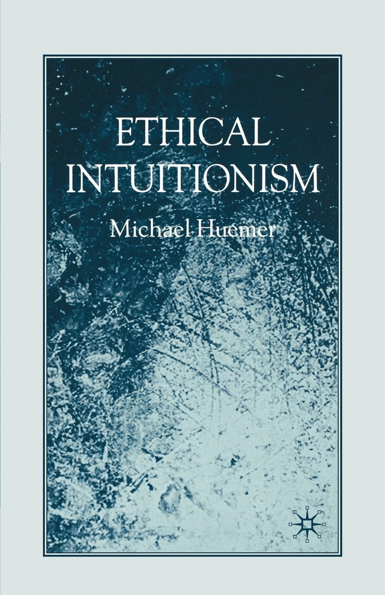 M. Huemer, Michael Huemer - Ethical Intuitionism, Häftad