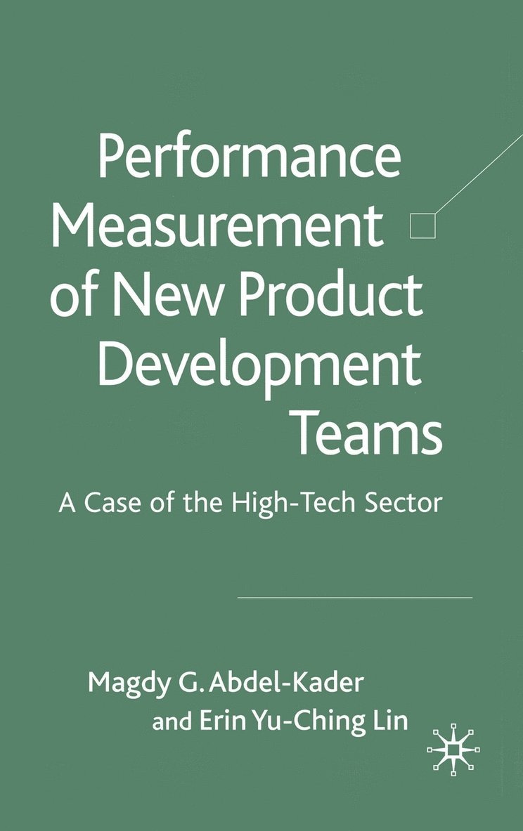 Erin Yu-Ching Lin, Magdy G. Abdel-Kader, Kenneth A. Loparo, Erin YuChing Lin, Kenneth A Loparo - Performance Measurement of New Product Development Teams, Inbunden