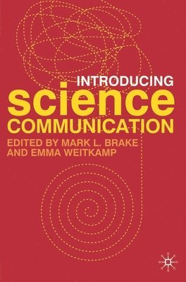 bokomslag Introducing Science Communication: A Practical Guide