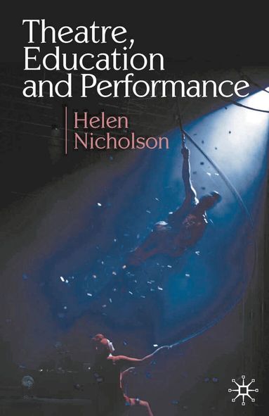 Helen Nicholson - Theatre, Education and Performance, Häftad