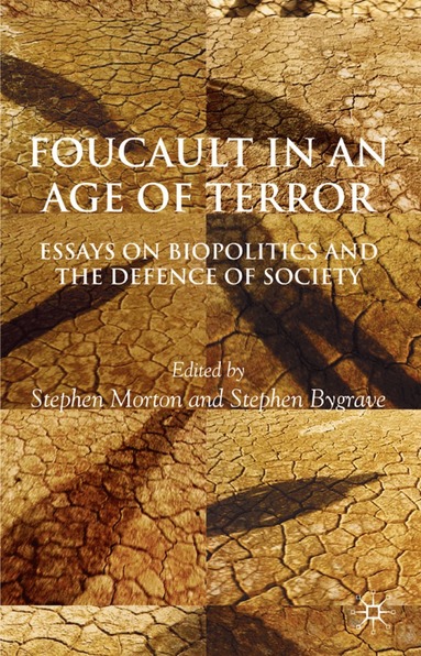 Stephen Morton, S. Morton, S. Bygrave - Foucault in an Age of Terror, Inbunden