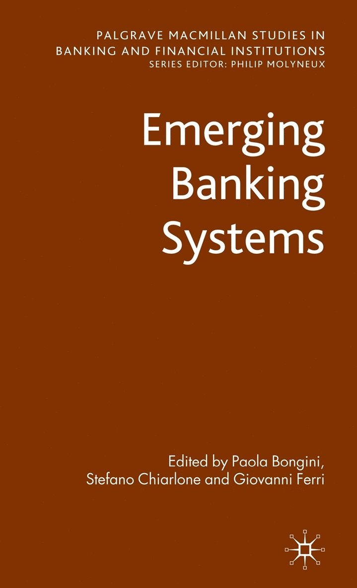 Paola Bongini, Giovanni Ferri, P. Bongini, S. Chiarlone, G. Ferri - Emerging Banking Systems, Inbunden