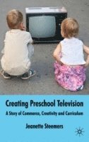 Creating Preschool Television 1