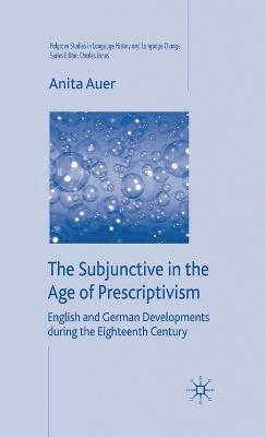 The Subjunctive in the Age of Prescriptivism 1