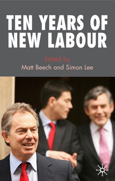 M. Beech, S. Lee - Ten Years of New Labour, Häftad