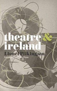bokomslag Theatre and Ireland