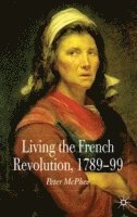 bokomslag Living the French Revolution, 1789-1799